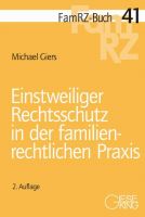 Einstweiliger Rechtsschutz in der familienrechtlichen Praxis